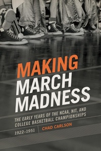 Abbildung von: Making March Madness - University of Arkansas Press