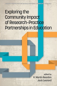 Enlarge image Cover: Exploring the Community Impact of Research-Practice Partnerships in Education - Information Age Publishing