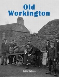 Enlarge image Cover: Old Workington - Stenlake Publishing