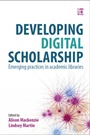 Cover: Developing Digital Scholarship - Facet Publishing