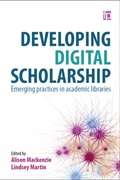 Cover: Developing Digital Scholarship - Facet Publishing