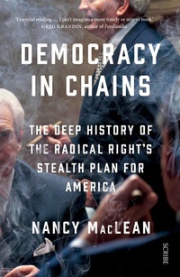 Enlarge image Cover: Democracy in Chains - Scribe Publications