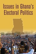 Cover: Issues in Ghana's Electoral Politics - CODESRIA
