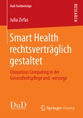 Cover: Smart Health rechtsvertr&auml;glich gestaltet - Springer Vieweg