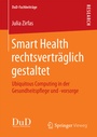 Bild: Smart Health rechtsverträglich gestaltet - Springer Vieweg