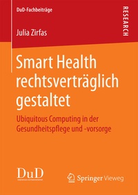 Abbildung von: Smart Health rechtsverträglich gestaltet - Springer Vieweg
