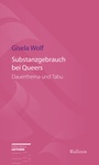 Cover: Substanzgebrauch bei Queers - Wallstein