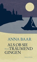Cover: Als ob sie tr&auml;umend gingen - Wallstein