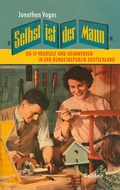 Cover: &raquo;Selbst ist der Mann&laquo; - Wallstein