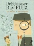 Cover: Degisimsever Bay Flux - Hep Kitap