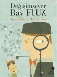 Enlarge image Cover: Degisimsever Bay Flux - Hep Kitap