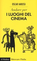 Cover: Andare per i luoghi del cinema - Il Mulino