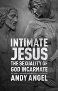 Abbildung von: Intimate Jesus - SPCK Publishing