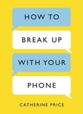 Cover: How to Break Up With Your Phone - TRAPEZE
