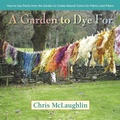 Cover: A Garden to Dye For - St. Lynn's Press