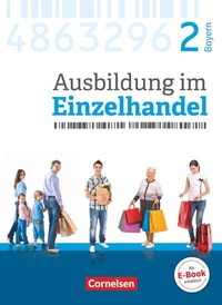 Abbildung von: Ausbildung im Einzelhandel - Ausgabe 2017 - Bayern - 2. Ausbildungsjahr - Cornelsen Verlag