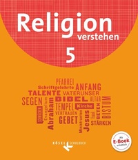 Abbildung von: Religion verstehen - Unterrichtswerk für die katholische Religionslehre an Realschulen in Bayern - 5. Jahrgangsstufe - Kösel Schulbuch