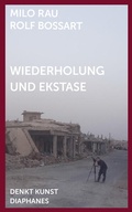 Cover: Wiederholung und Ekstase - Diaphanes