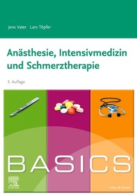 Bild: BASICS Anästhesie, Intensivmedizin und Schmerztherapie - Urban & Fischer