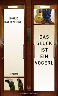 Abbildung von: Das Glück ist ein Vogerl - Hoffmann & Campe