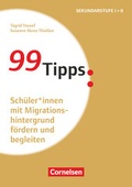 Cover: 99 Tipps - Praxis-Ratgeber Schule f&uuml;r die Sekundarstufe I und II - Cornelsen P&auml;dagogik