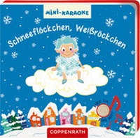 Enlarge image Cover: Mini-Karaoke: Schneeflöckchen, Weißröckchen - Coppenrath