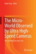 Cover: The Micro-World Observed by Ultra High-Speed Cameras - Springer