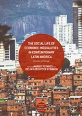 Cover: The Social Life of Economic Inequalities in Contemporary Latin America - Palgrave Macmillan