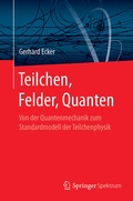 Cover: Teilchen, Felder, Quanten - Springer Spektrum