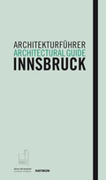Cover: Architekturf&uuml;hrer Innsbruck / Architectural guide Innsbruck - Haymon Verlag
