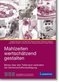 Cover: Mahlzeiten wertsch&auml;tzend gestalten - Lambertus