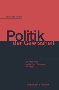 Enlarge image Cover: Politik der Gewissheit - Königshausen & Neumann