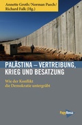 Cover: Pal&auml;stina - Vertreibung, Krieg und Besatzung - PapyRossa Verlag