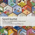 Cover: Spielr&auml;ume - Facetten von Gamification in Unternehmen und Weiterbildung - Flying Kiwi Media