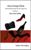 Cover: Hans bringt Gl&uuml;ck - Edition Narrenflug