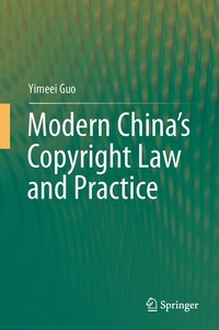 Abbildung von: Modern China's Copyright Law and Practice - Springer