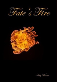 Enlarge image Cover: Fate's Fire - Lulu.com