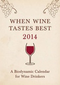 Cover: When Wine Tastes Best: A Biodynamic Calendar for Wine Drinkers 2014: 2014 - Floris Books