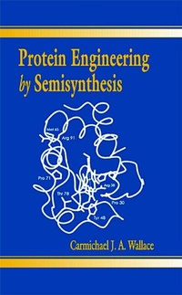 Enlarge image Cover: Protein Engineering by Semisynthesis - CRC Press