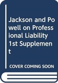Cover: Jackson and Powell on Professional Liability 1st Supplement - Sweet & Maxwell