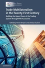 Cover: Trade Multilateralism in the Twenty-First Century - Cambridge University Press