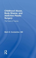 Bild: Childhood Abuse, Body Shame, and Addictive Plastic Surgery - Routledge