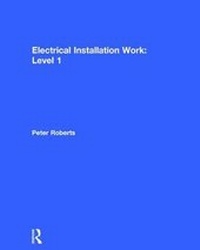 Abbildung von: Electrical Installation Work: Level 1 - Routledge