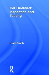 Enlarge image Cover: Get Qualified: Inspection and Testing - Routledge