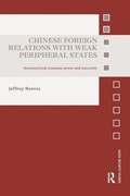 Cover: Chinese Foreign Relations with Weak Peripheral States - Routledge