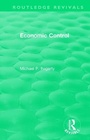 Cover: Routledge Revivals: Economic Control (1955) - Routledge