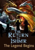 Cover: The Return to Ishmir the Legend Begins - Lulu.com