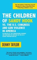 Cover: The Children of Sandy Hook vs. the U.S. Congress and Gun Violence in America - Garn Press