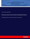 Cover: The German Classics from the Fourth to the Nineteenth Century - Hansebooks