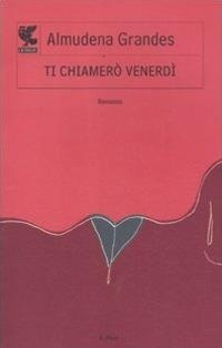 Abbildung von: Ti chiamerò Venerdì - Le Fenici;Guanda